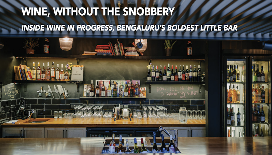 WINE IN PROGRESS, BengaluruBoldest Little Bar
